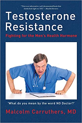 Testosterone Resistance: Fighting for the Men’s Health Hormone