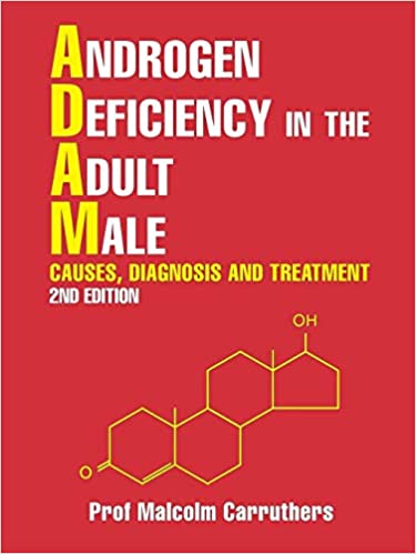 Androgen Deficiency in the Adult Male: Causes, Diagnosis and Treatment – 2nd Edition